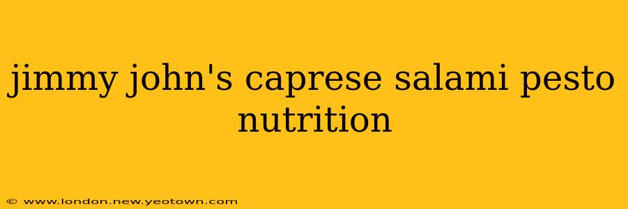 jimmy john's caprese salami pesto nutrition