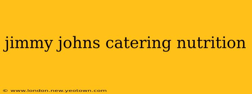 jimmy johns catering nutrition