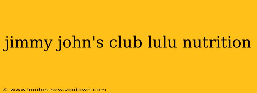 jimmy john's club lulu nutrition