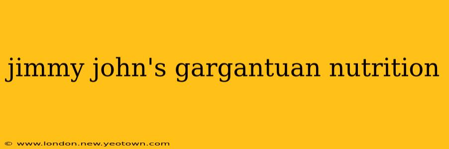 jimmy john's gargantuan nutrition