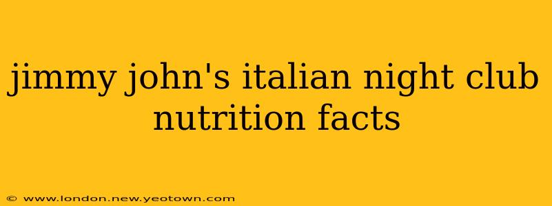 jimmy john's italian night club nutrition facts