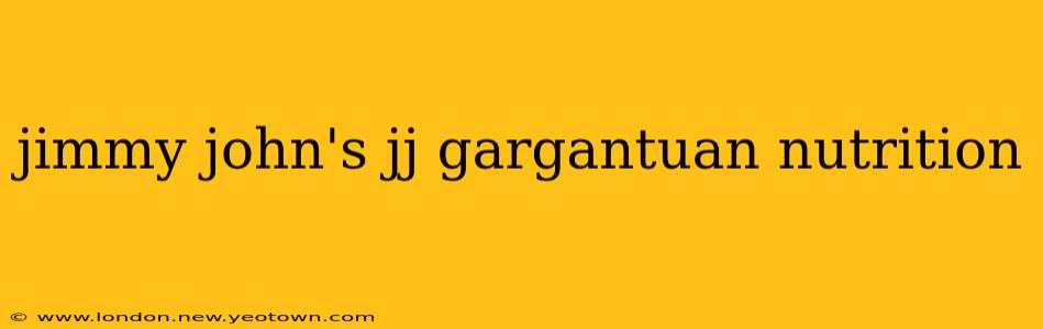 jimmy john's jj gargantuan nutrition