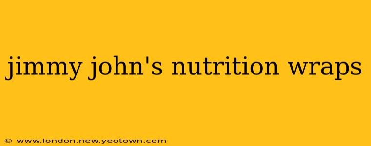jimmy john's nutrition wraps