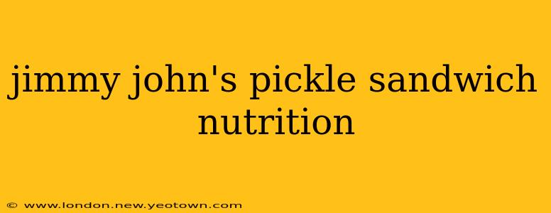 jimmy john's pickle sandwich nutrition