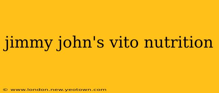 jimmy john's vito nutrition