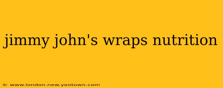 jimmy john's wraps nutrition