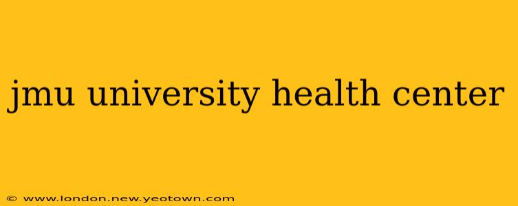 jmu university health center