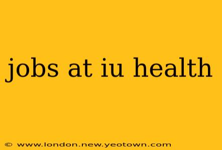 jobs at iu health