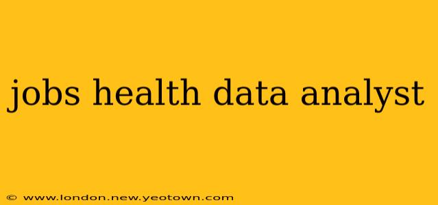 jobs health data analyst