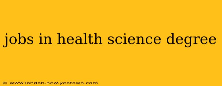 jobs in health science degree
