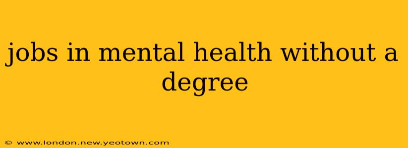 jobs in mental health without a degree