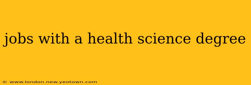 jobs with a health science degree