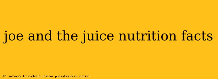 joe and the juice nutrition facts