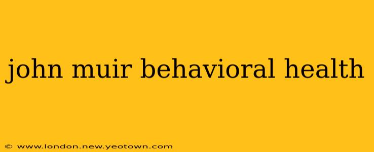 john muir behavioral health