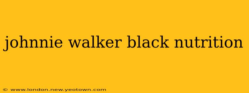 johnnie walker black nutrition