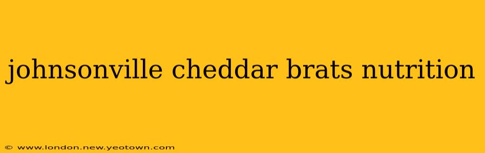 johnsonville cheddar brats nutrition