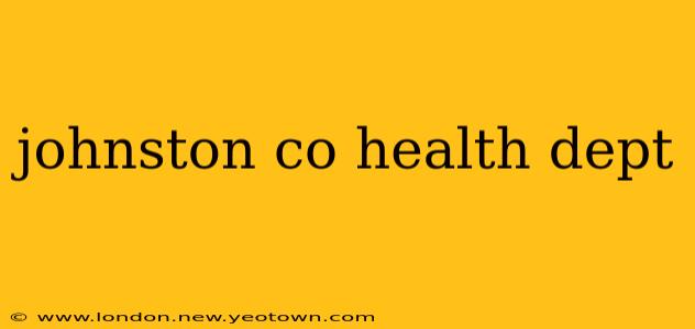 johnston co health dept
