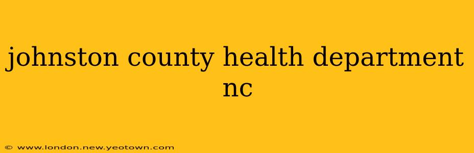 johnston county health department nc