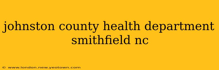 johnston county health department smithfield nc