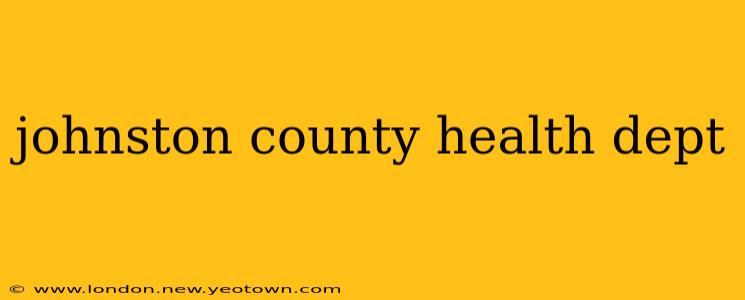 johnston county health dept