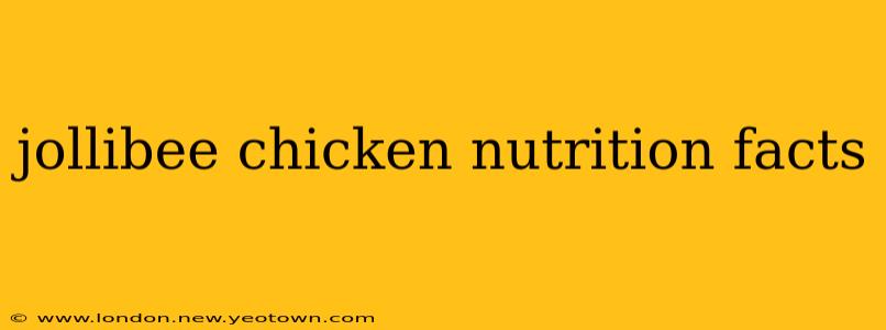 jollibee chicken nutrition facts