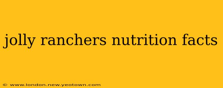 jolly ranchers nutrition facts