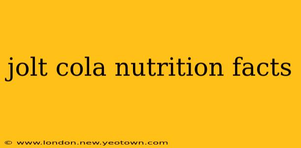 jolt cola nutrition facts
