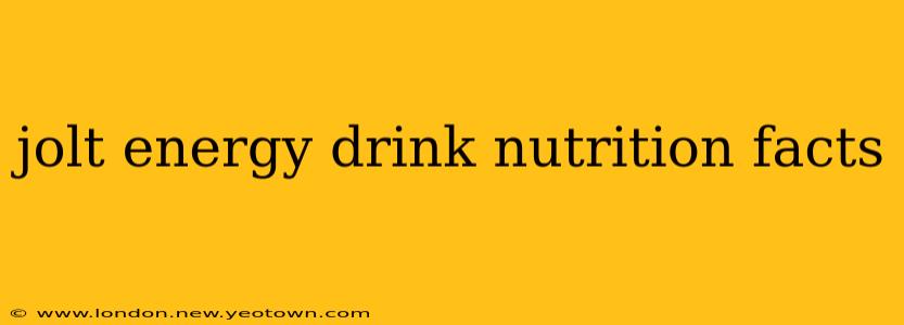 jolt energy drink nutrition facts