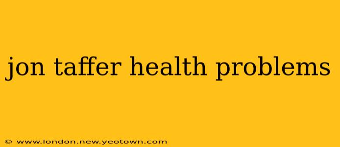 jon taffer health problems
