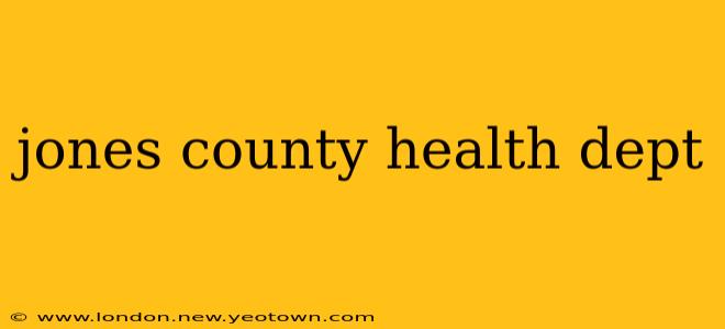jones county health dept