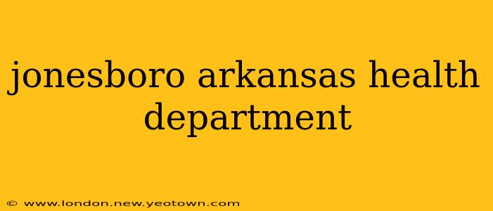 jonesboro arkansas health department