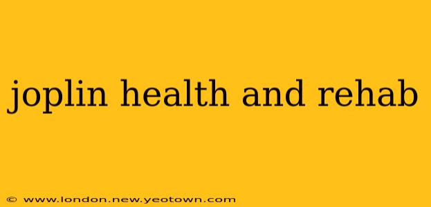 joplin health and rehab