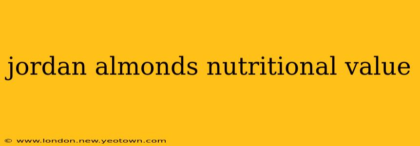 jordan almonds nutritional value