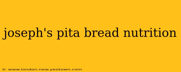 joseph's pita bread nutrition