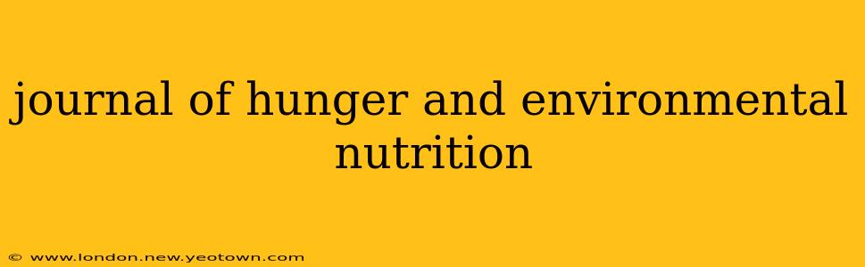 journal of hunger and environmental nutrition