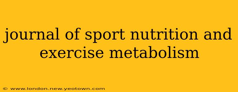 journal of sport nutrition and exercise metabolism