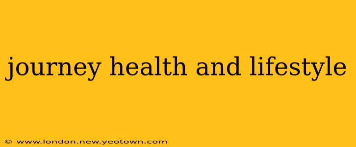 journey health and lifestyle