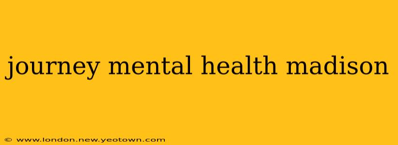 journey mental health madison