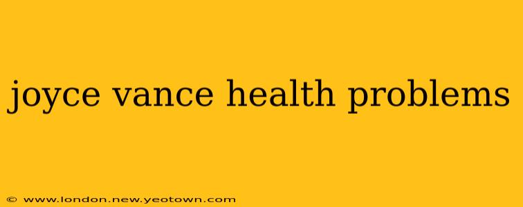 joyce vance health problems