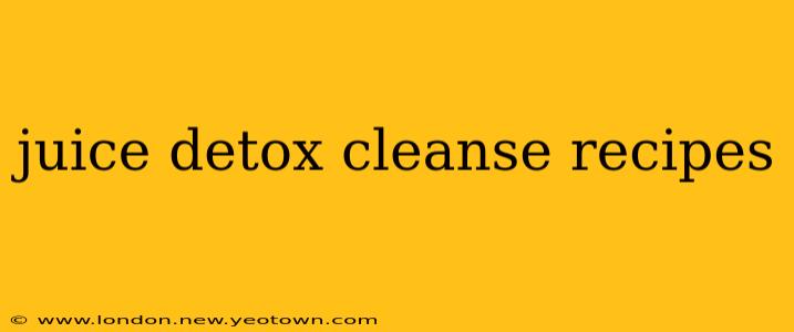 juice detox cleanse recipes
