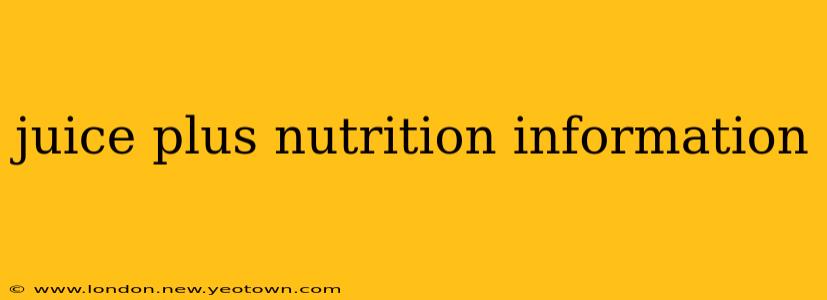 juice plus nutrition information