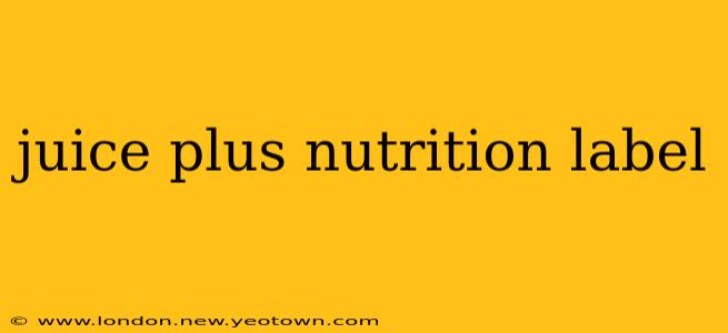 juice plus nutrition label