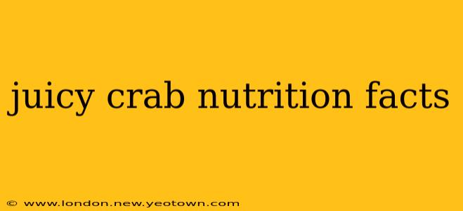 juicy crab nutrition facts