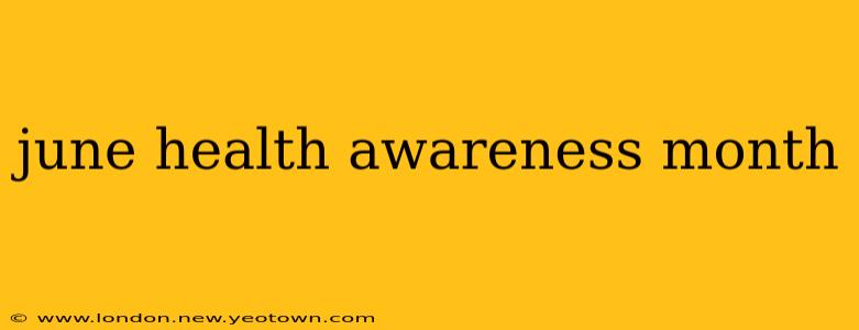 june health awareness month