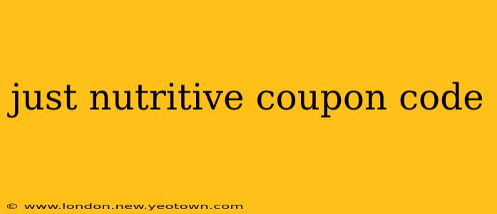 just nutritive coupon code