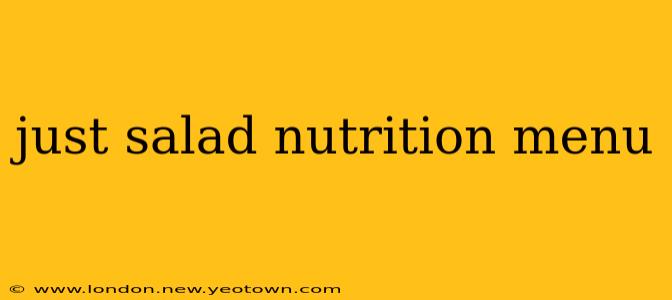 just salad nutrition menu