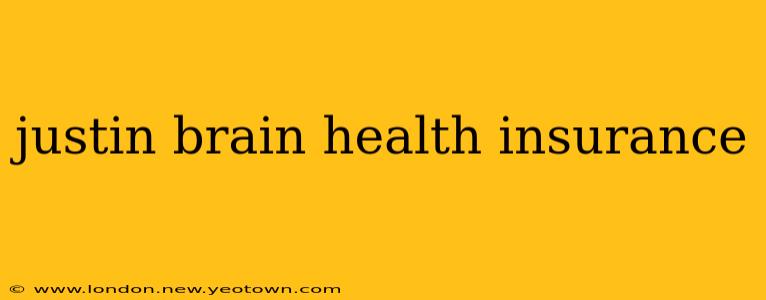 justin brain health insurance