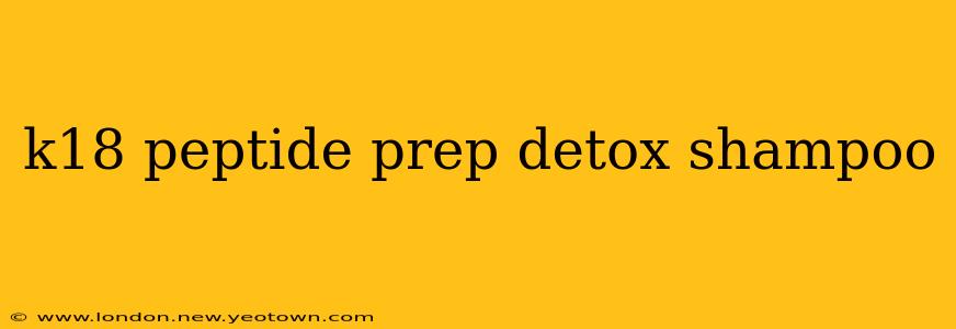 k18 peptide prep detox shampoo