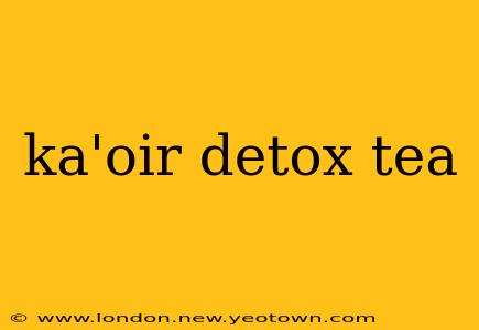 ka'oir detox tea