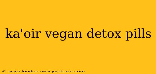 ka'oir vegan detox pills